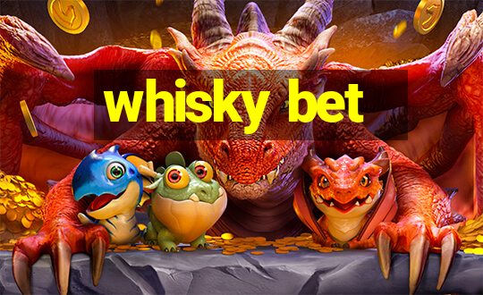 whisky bet