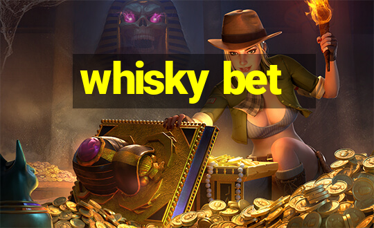 whisky bet