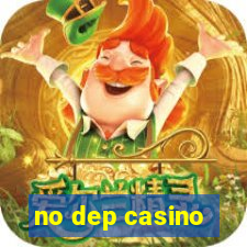 no dep casino