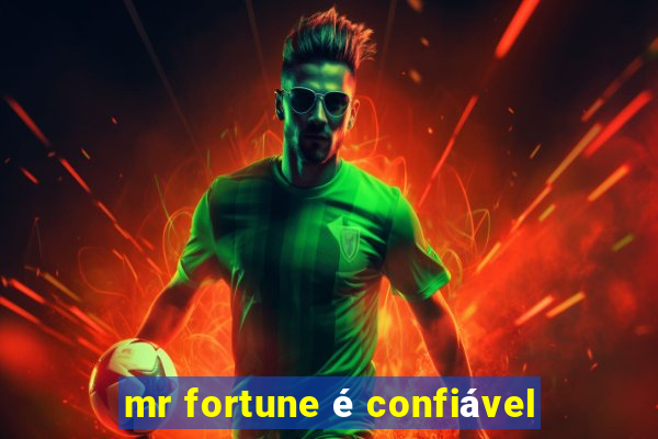 mr fortune é confiável