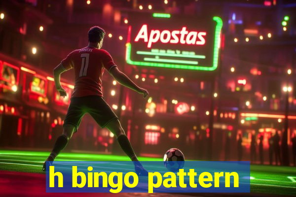 h bingo pattern