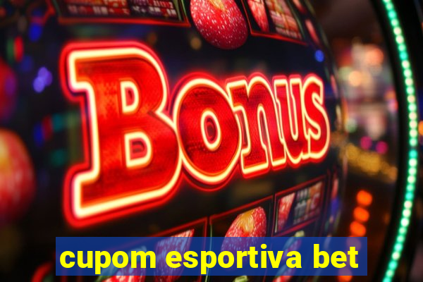 cupom esportiva bet