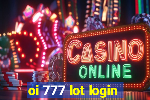 oi 777 lot login