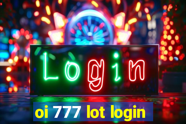 oi 777 lot login