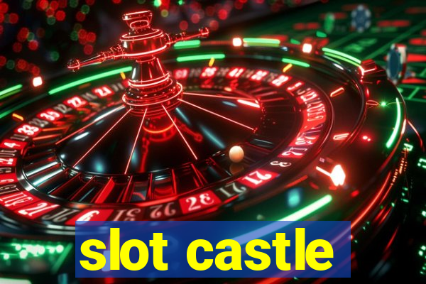 slot castle