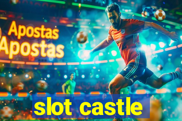 slot castle