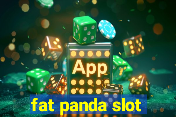 fat panda slot