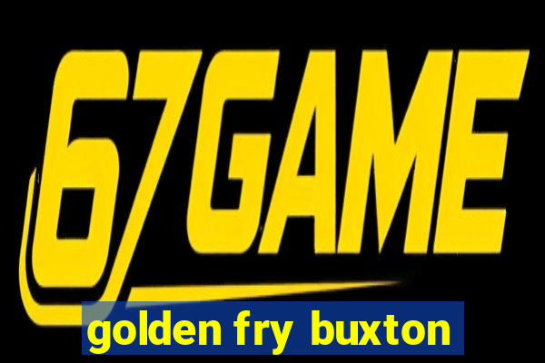 golden fry buxton