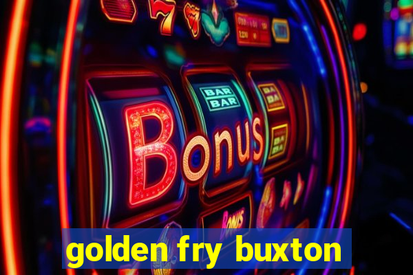 golden fry buxton