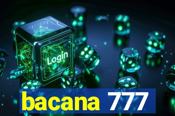 bacana 777