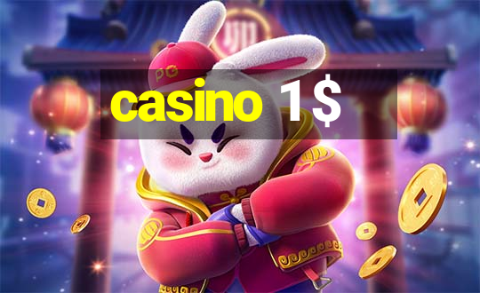 casino 1 $