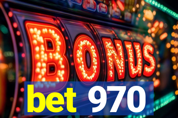 bet 970