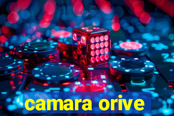 camara orive