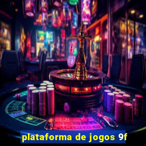 plataforma de jogos 9f