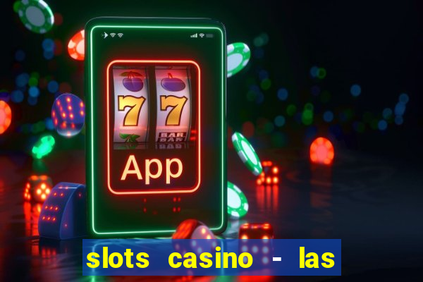 slots casino - las vegas slots download