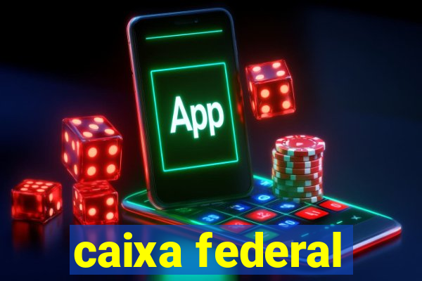 caixa federal