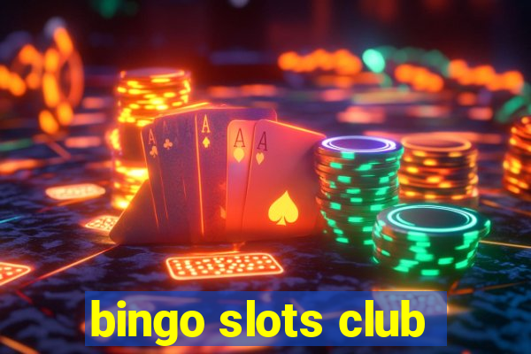 bingo slots club