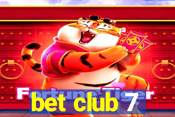 bet club 7