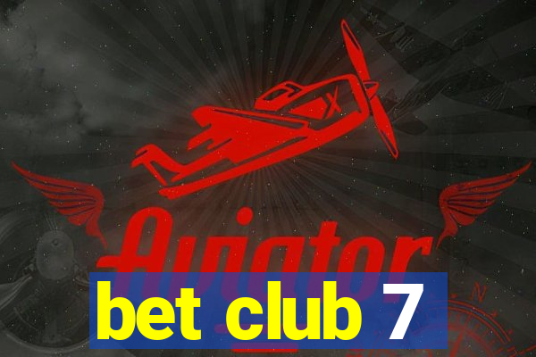 bet club 7