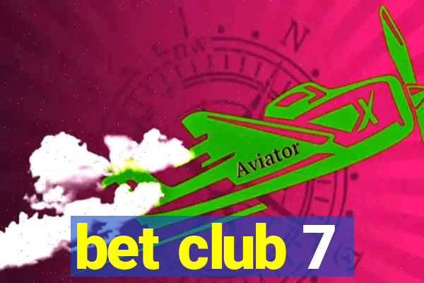 bet club 7