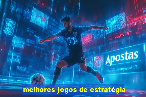 melhores jogos de estratégia