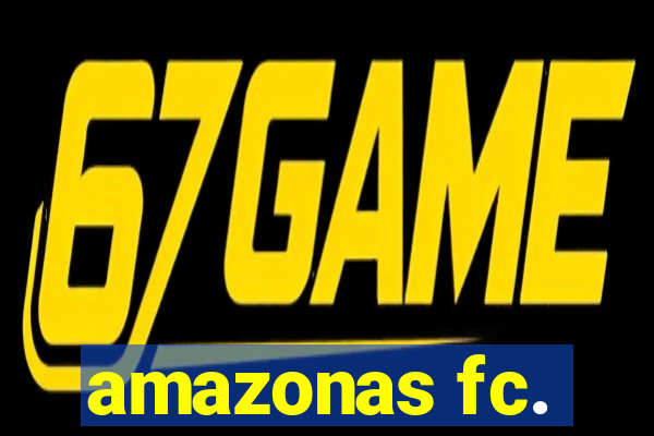 amazonas fc.