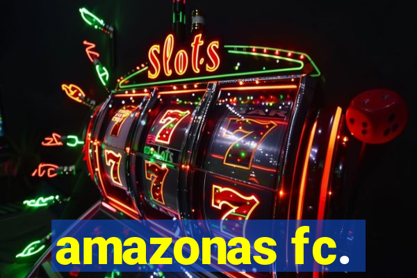 amazonas fc.