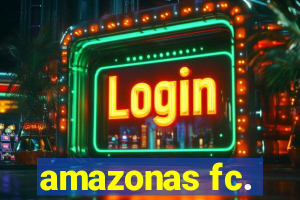 amazonas fc.