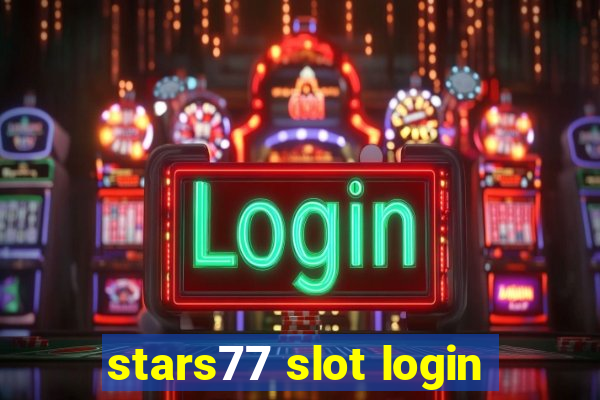 stars77 slot login