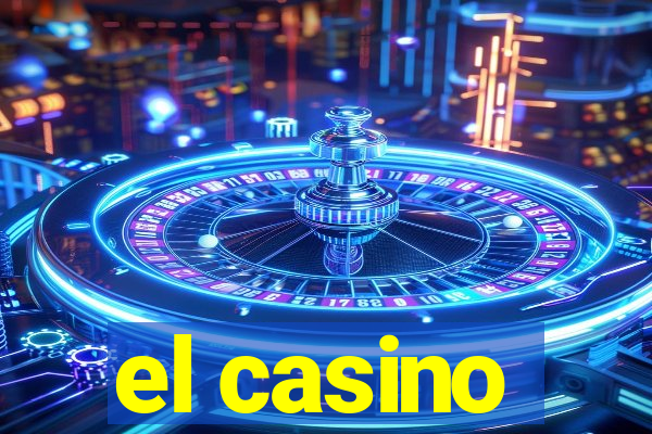 el casino