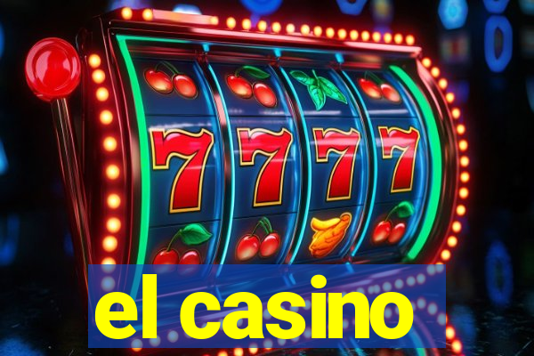 el casino