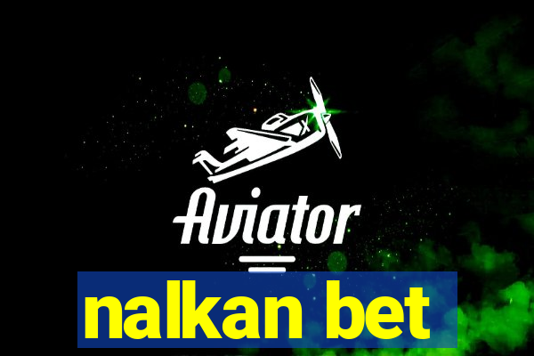 nalkan bet