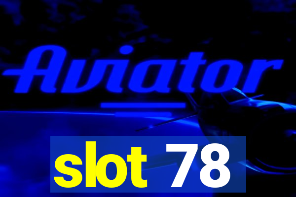 slot 78