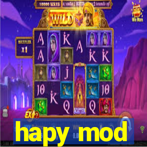 hapy mod