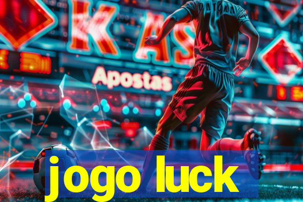 jogo luck