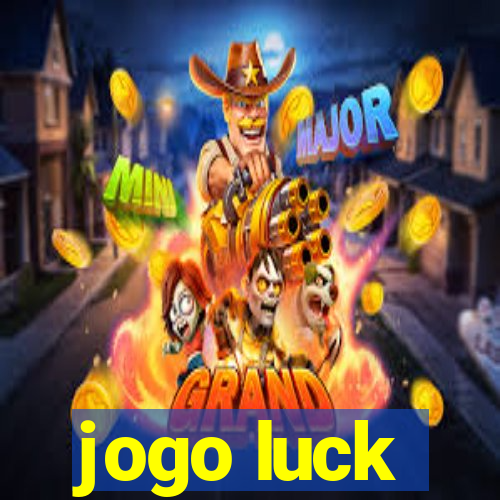 jogo luck