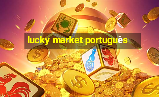 lucky market português