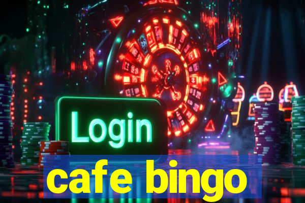 cafe bingo