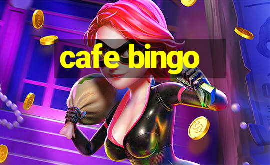 cafe bingo