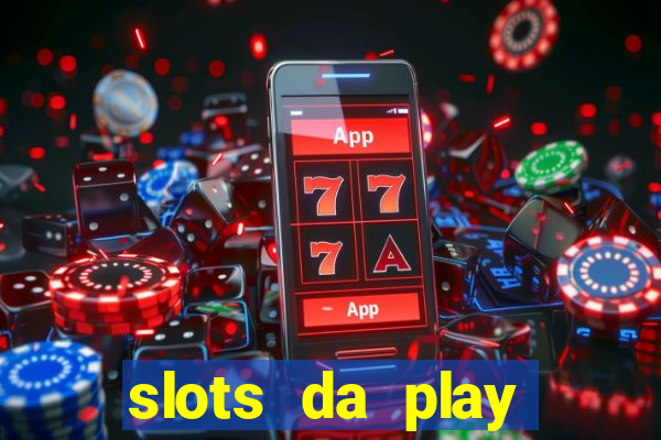 slots da play store que pagam dinheiro de verdade