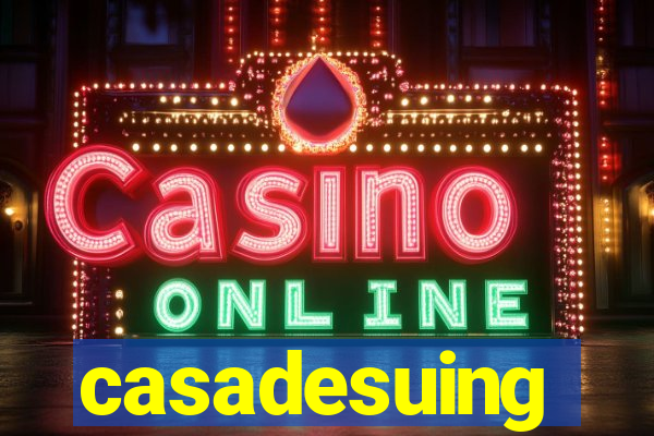 casadesuing