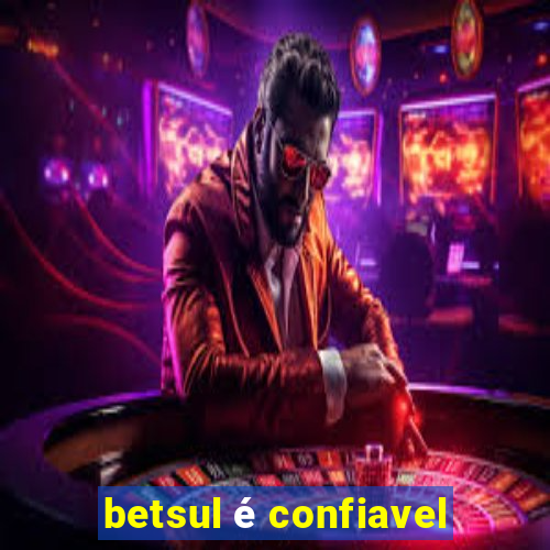 betsul é confiavel