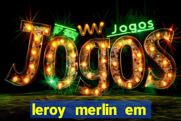 leroy merlin em porto alegre