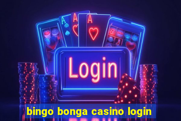 bingo bonga casino login