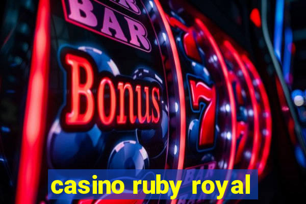 casino ruby royal