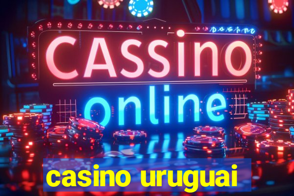 casino uruguai