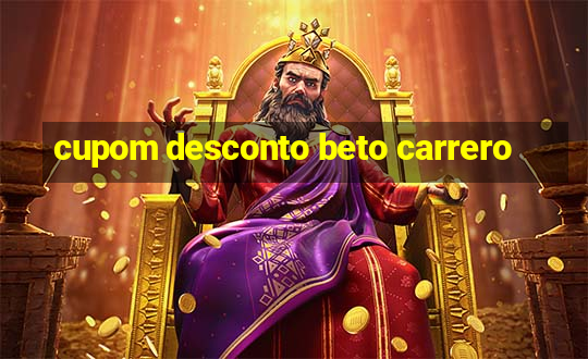 cupom desconto beto carrero