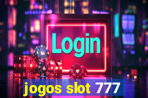 jogos slot 777