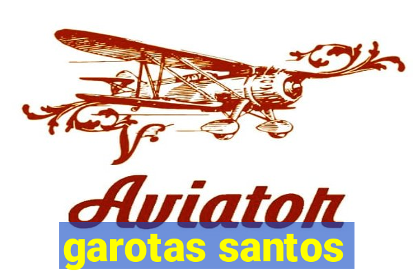 garotas santos