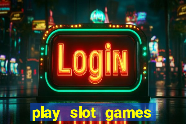 play slot games for free no download